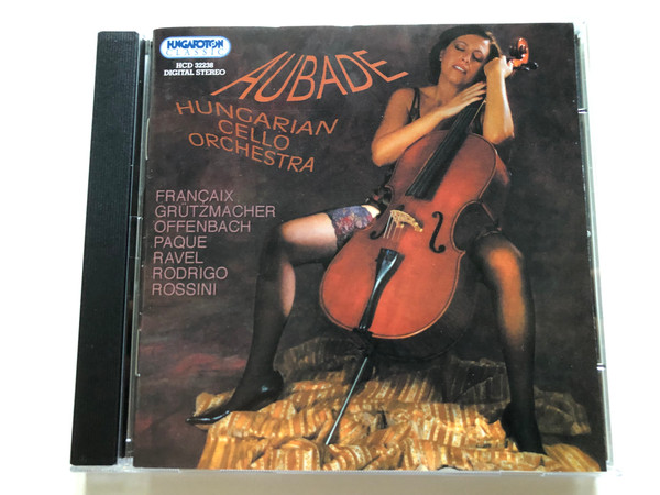 Aubade - Hungarian Cello Orchestra / Francaix, Grutzmacher, Offenbach, Paque, Ravel, Rodrigo, Rossini / Hungaroton Classic Audio CD 2004 Stereo / HCD 32238