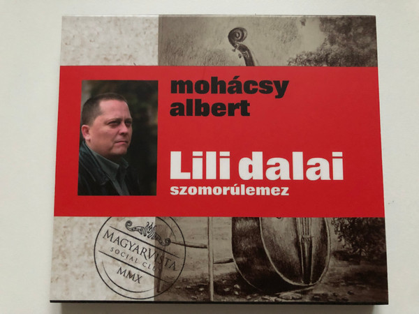 Mohácsy Albert - Lili Dalai - Szomorúlemez / MagyarVista Social Club / Folk Európa Audio CD 2010 / FECD050 