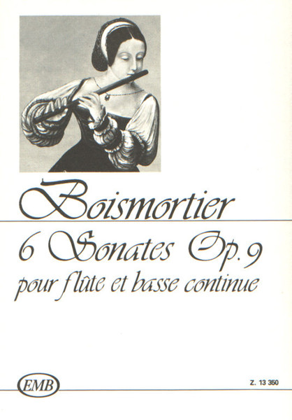 Boismortier, Joseph Bodin de: 6 Sonates pour flute et basso continue / Op. 9 / Edited by Máriássy István / Editio Musica Budapest Zeneműkiadó / 1987 / Boismortier, Joseph Bodin de: Hat szonáta fuvolára és basso continuora / Közreadta Máriássy István