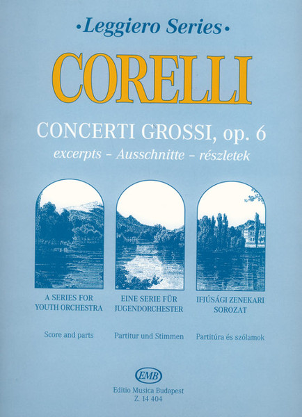 Corelli, Arcangelo: Concerti grossi - excerpts - for youth string orchestra / score and parts Op. 6 / Edited by Soós András Continuo arranged by Mezei János / Editio Musica Budapest Zeneműkiadó / 2004 / Corelli, Arcangelo: Concerti grossi - részletek - ifjúsági vonószenekarra / partitúra és szólamok Op. 6 / Közreadta Soós András / A continuót kidolgozta Mezei János