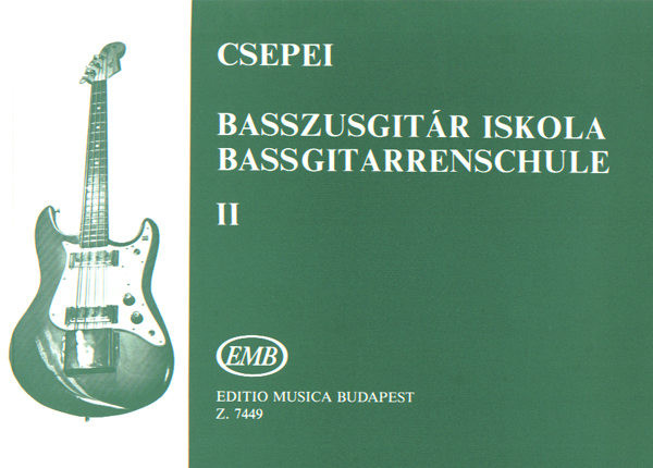 Csepei Tibor: Bass Guitar Tutor 2 / for Beginners / Editio Musica Budapest Zeneműkiadó / 1975 / Csepei Tibor: Basszusgitár-iskola 2 / kezdők számára 