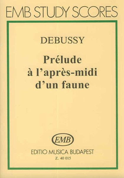 Debussy, Claude: Prélude a l'apres-midi d'un faune / pocket score / Edited by Darvas Gábor / Editio Musica Budapest Zeneműkiadó / 1982 / Debussy, Claude: Előjáték egy faun délutánjához / kispartitúra / Közreadta Darvas Gábor 