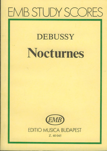 Debussy, Claude: Trois nocturnes / pocket score / Edited by Darvas Gábor / Editio Musica Budapest Zeneműkiadó / 1984 / Debussy, Claude: Három noktürn / kispartitúra / Szerkesztette Darvas Gábor 