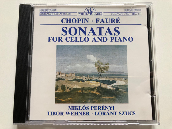 Chopin - Fauré - Sonatas for Cello and Piano / Miklós Perényi, Tibor Wehner, Loránt Szűcs / White Label Audio CD 1990 Stereo / HRC 171