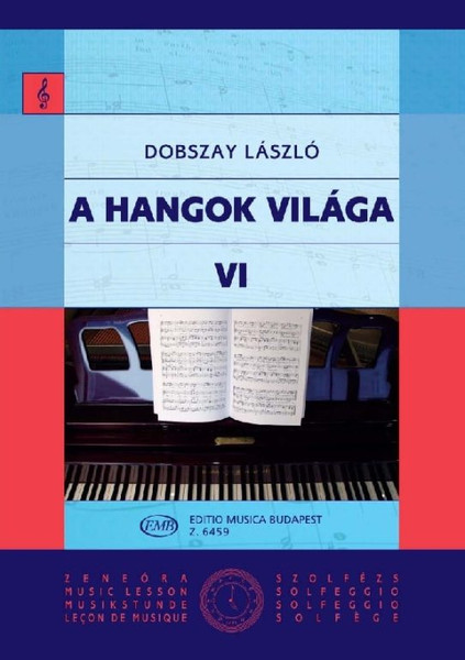 Dobszay László: The World of Tones 6 / Solfege Book / Editio Musica Budapest Zeneműkiadó / 1972 / Dobszay László: A hangok világa 6 / Bevezetés a zeneirodalomba III 