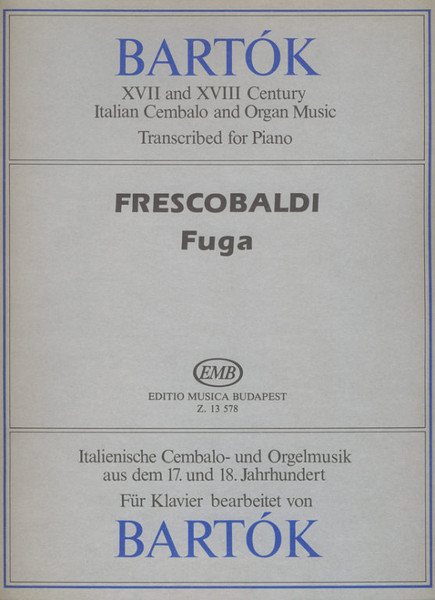 Frescobaldi, Girolamo: Fuga in sol minore / Edited by Bartók Béla / Editio Musica Budapest Zeneműkiadó / 1988 / Közreadta Bartók Béla
