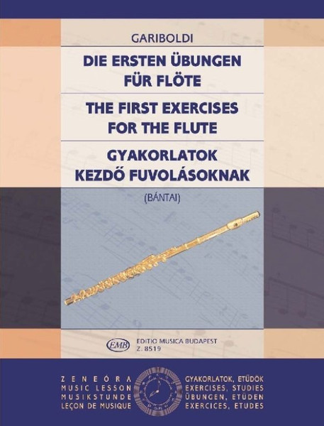 Gariboldi, Giuseppe: The First Exercises for the Flute / Edited by Bántai Vilmos / Editio Musica Budapest Zeneműkiadó / 1982 / Közreadta Bántai Vilmos