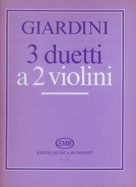 Giardini, Felice de: Three Duos / Op. 2 / Edited by Vigh Lajos / Editio Musica Budapest Zeneműkiadó / 1987 / Giardini, Felice de: Három duó / Op. 2 / Közreadta Vigh Lajos