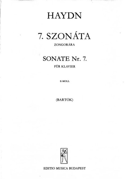 Haydn, Franz Joseph: Sonata No.7 E minor / Edited by Bartók Béla / Editio Musica Budapest Zeneműkiadó / 1957 / Haydn, Franz Joseph: Szonáta Nr.7 e-moll / Szerkesztette Bartók Béla 