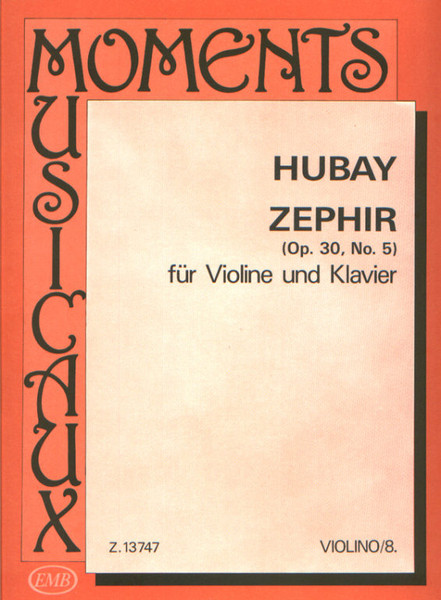 Hubay Jenő: Zephir / MM-8 / score and part / Op. 30, No. 5 / Edited by Tátrai Vilmos / Editio Musica Budapest Zeneműkiadó / 1991 / Szerkesztette Tátrai Vilmos