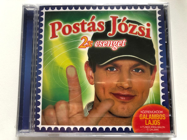 Postas Jozsi - 2x csenget / Kozremukodik Galambos Lajos a Furedi Anna-Balon , C. Dalban / Sony BMG Music Audio CD 2006 / 82876809242