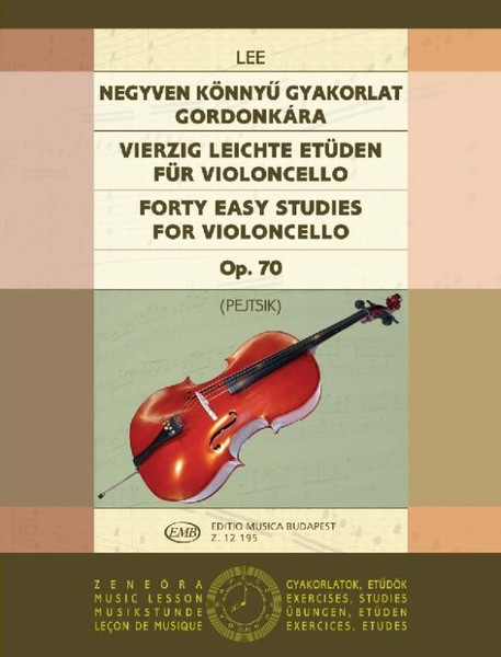 Lee, Sebastian: 40 Easy Studies / for violoncello in the first position / Op. 70 / Edited by Pejtsik Árpád / Editio Musica Budapest Zeneműkiadó / 1983 / Lee, Sebastian: Negyven könnyű gyakorlat / gordonkára az első fekvésben / Op. 70 / Közreadta Pejtsik Árpád 