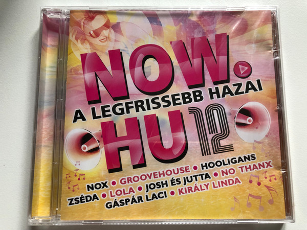 Now.Hu 12 - A Legfrissebb Hazai / Nox; Groovehouse; Hooligans; Zseda; Lola; Josh Es Jutta; No Thanx; Gaspar Laci; Kiraly Linda / EMI Audio CD 2009 / 698753 2