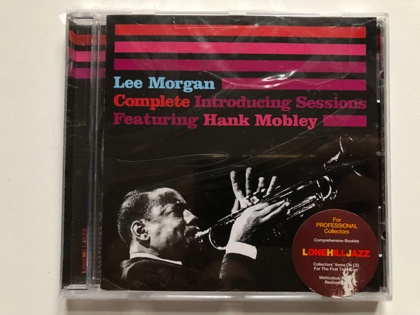 Lee Morgan - Complete Introducing Sessions - Featuring Hank Mobley / Lone Hill Jazz Audio CD 2004 / LHJ10160