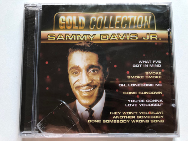 Gold Collection - Sammy Davis Jr. / What I've Got In Mind, Smoke Smoke Smoke, Oh, Lonesome Me, Come Soundtown, You're Gonna Love Yourself / Eurotrend Audio CD / CD 142.449