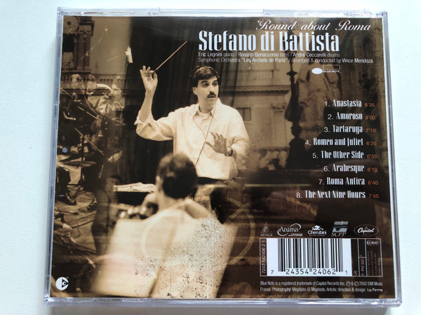 Stefano di Battista – 'Round About Roma / Eric Legnini - piano, Rosario Bonaccorso - bass, Andre Ceccarelli - drums, Symphonic Orchestra ''Les Archets de Paris'', Arranged & conducted by Vince Mendoza / Blue Note Audio CD 2002 / 724354240621