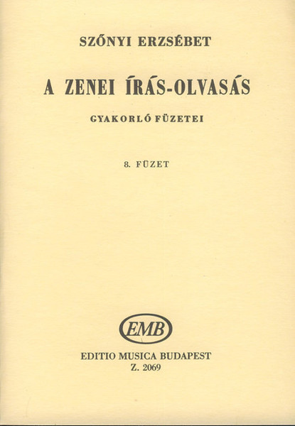 Szőnyi Erzsébet: A zenei írás-olvasás gyakorló füzetei 8 / Editio Musica Budapest Zeneműkiadó / 1955 
