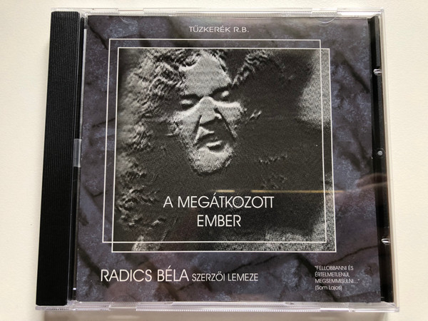 Tűzkerék R.B. – A Megátkozott Ember / Radics Bela Szeroi Lemeze / Crossroads Records Audio CD 2000 / CRCD 042-2