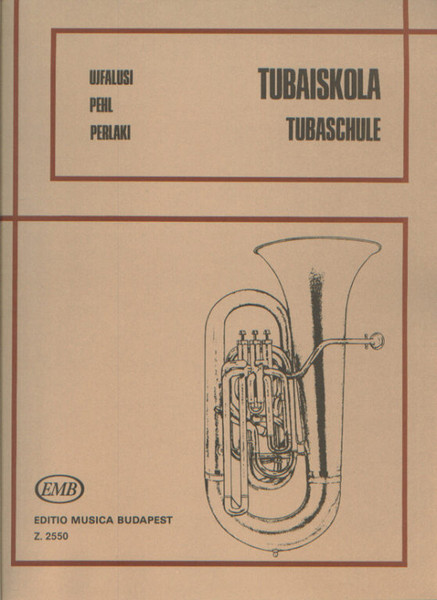 Ujfalusi László, Pehl András, Perlaki József: Tuba Tutor / Editio Musica Budapest Zeneműkiadó / 1962