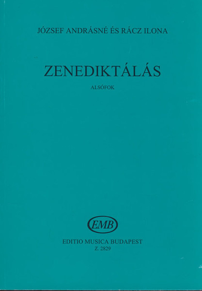 Zenediktálás / Edited by József Andrásné, Rácz Ilona / Editio Musica Budapest Zeneműkiadó / 1961