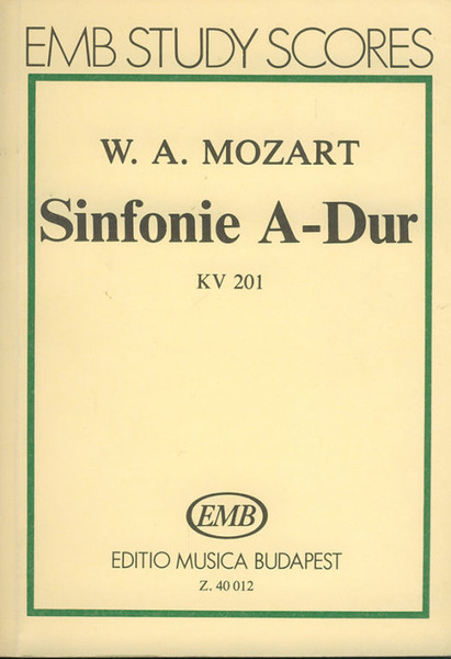 Mozart, Wolfgang Amadeus: Symphony in A major, K 201 / pocket score / Edited by Darvas Gábor / Editio Musica Budapest Zeneműkiadó / 1982 / Mozart, Wolfgang Amadeus: Szimfónia A-dur, KV 201 / kispartitúra / Szerkesztette Darvas Gábor 