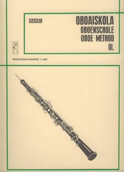 Szeszler Tibor: Oboe Tutor 3 / Editio Musica Budapest Zeneműkiadó / 1965 / Szeszler Tibor: Oboaiskola 3 