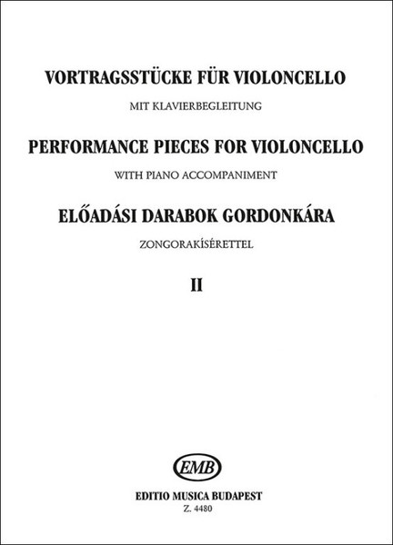 PERFORMANCE PIECES FOR VIOLONCELLO WITH PIANO ACCOMPANIMENT 2 / The piano accompaniment has been revised, and in some instances completed by Brodszky Ferenc / Compiled with violoncello part arranged by Csáth Emőke Vasváry Zoltánné / Editio Musica Budapest Zeneműkiadó / 1965 / ELŐADÁSI DARABOK GORDONKÁRA ZONGORAKISÉRETTEL 2 