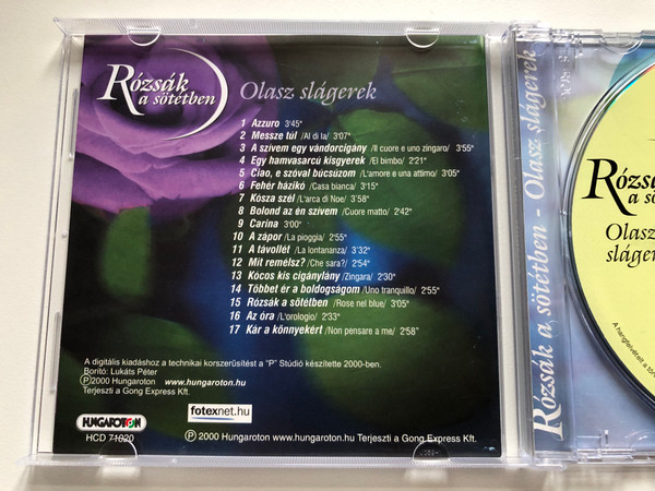 Azzuro, Kosza szel, Feher haziko, Carina, A tavollet, Mit remelsz?, Kar a konnyekert - Rozsak a sotetben - Olasz slagerek / Hungaroton Audio CD 2000 / HCD 71020