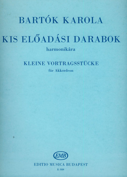 Little Performance Pieces / Edited by Bartók Karola / Editio Musica Budapest Zeneműkiadó / 1967 / Kis előadási darabok / Szerkesztette Bartók Karola