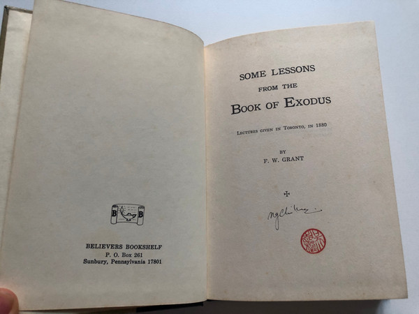 Lessons from Exodus by F. W. Grant / Lectures given in Toronto in 1880 / Believers Bookshelf / Hardcover (ExodusLessons)