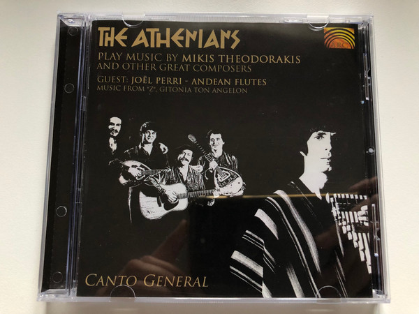 The Athenians – Play Music By Mikis Theodorakis And Other Great Composers - Canto General / Guest: Joel Perri, Andrean Flutes, Music From ''Z'', Gitonia Ton Angelon / ARC Music Audio CD 2002 / EUCD 1696