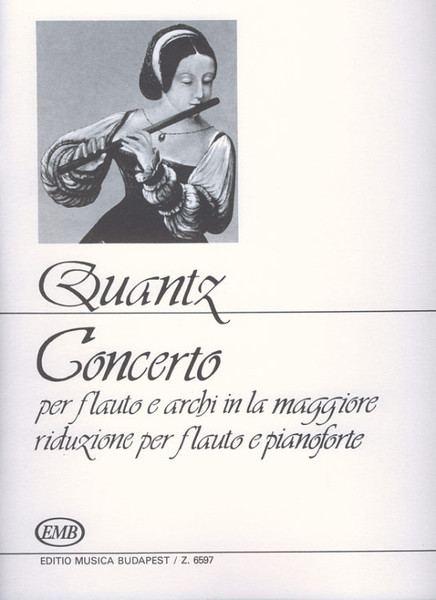 Quantz, Johann Joachim: Concerto in la maggiore / per flauto e archi / piano score / Edited by Jeney Zoltán id., Müller, J. P. / Piano score by Mező Imre / Editio Musica Budapest Zeneműkiadó / 1973 / Közreadta Jeney Zoltán id., Müller, J. P. / A zongorakivonatot készítette Mező Imre