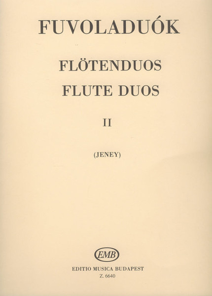 Flute Duos 2 / Edited by Jeney Zoltán id. / Editio Musica Budapest Zeneműkiadó / 1972 / Fuvoladuók 2 / Közreadta Jeney Zoltán id.