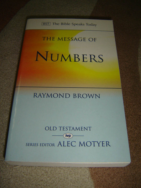 The Message of Numbers - Journey to the promised land / Raymond Brown