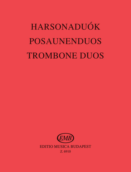 TROMBONE DUOS / Edited by Perlaki József / Editio Musica Budapest Zeneműkiadó / 1976 / HARSONADUÓK / Közreadta Perlaki József