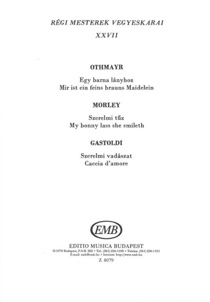 Old Masters' Mixed Choruses 27 / Edited by Szekeres Ferenc / Editio Musica Budapest Zeneműkiadó / 1977 / Régi mesterek vegyeskarai 27 / Közreadta Szekeres Ferenc