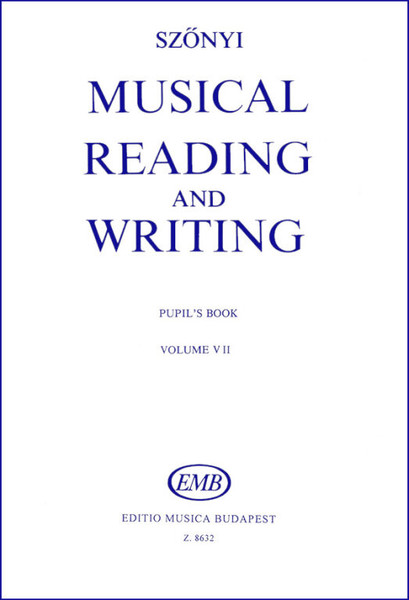 Szőnyi Erzsébet: Musical Reading and Writing 7 / Pupil's Book / Translated by Halápy Lili, Russell-Smith, Geoffry / Editio Musica Budapest Zeneműkiadó / 1979 / Fordította Halápy Lili, Russell-Smith, Geoffry 