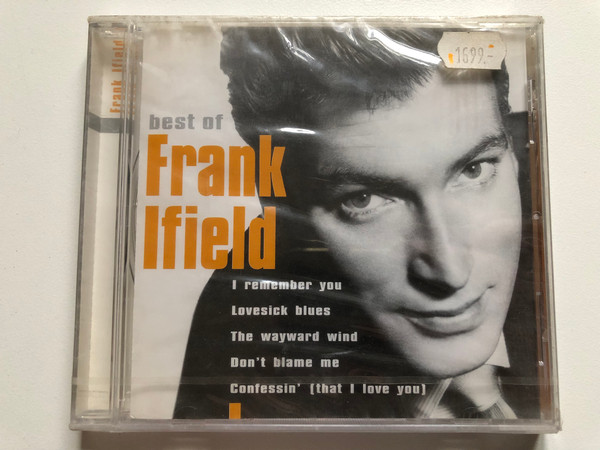 Best Of Frank Ifield / I Remember You; Lovesick Blues; The Wayward Wind; Don't Blame Me; Confessin' (That I Love You) / Disky Audio CD 1998 / DC 886822