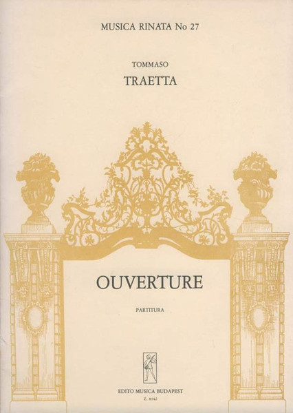 Traetta, Thommaso: Overture / Iphigenia in Tauride / Edited by Sulyok Imre / Editio Musica Budapest Zeneműkiadó / 1981 / Szerkesztette Sulyok Imre 