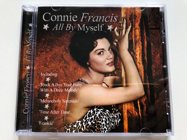 Connie Francis – All By Myself / Including: Rock A Bye Your Baby With A Dixie Melody; Melancholy Serenade; Time After Time; Frankie / Going For A Song Audio CD / GFS432