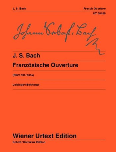 Bach, Johann Sebastian: Französische Ouverture BWV 831/831a / Fassung in c-Moll BWV 831a und h-Moll BWV 831 / Universal Edition 