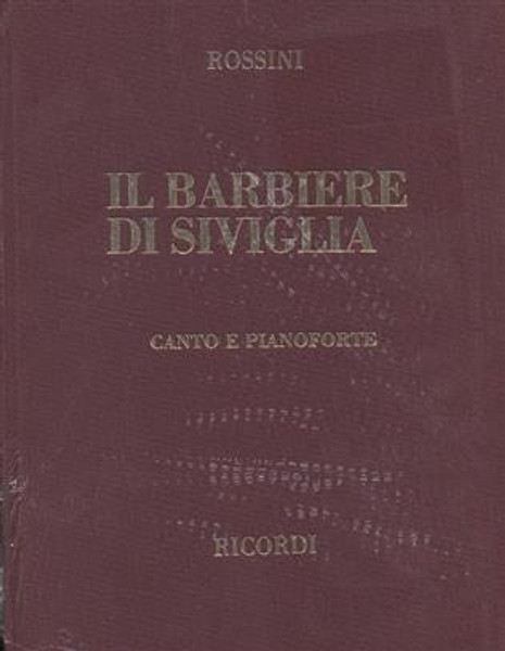 Rossini, Gioacchino: Barbiere di Siviglia - Edizione Critica / Revisione di A. Zedda con prefazione in italiano e inglese / piano score / Ricordi 