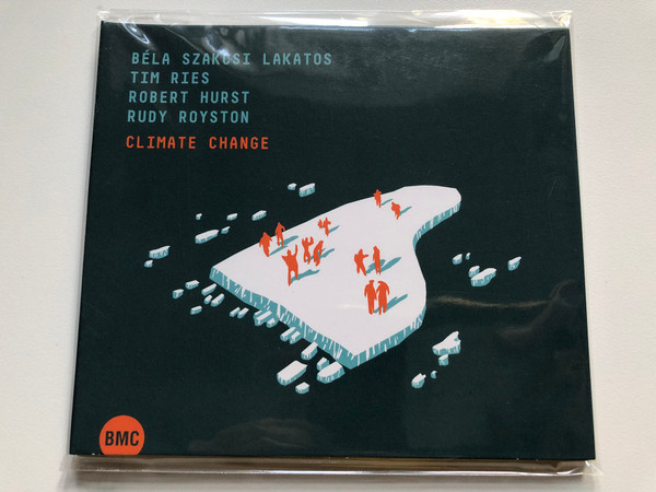 Béla Szakcsi Lakatos, Tim Ries, Robert Hurst, Rudy Royston – Climate Change / Budapest Music Center Records Audio CD 2014 / BMC CD 212