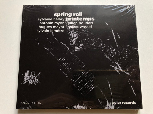 Sylvaine Hélary – Spring Roll, Printemps / Antonin Rayon, Julien Boudart, Hugues Mayot, Aalam Wassef, Sylvain Lemetre / Ayler Records 2x Audio CD 2015 / AYLCD-144-145
