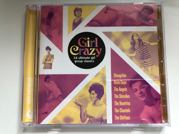 Girl Crazy - 28 Ultimate Girl Group Classics / Shangrilas, Dixie Cups, The Angels, The Shirelles, The Ronettes, The Chantels, The Chiffons / EMI Gold Audio CD 2004 / 724347331121