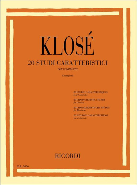 Klosé, Hyacinthe-Eléonore, Klosé, Hyacinthe Éleonore: 20 STUDI CARATTERISTICI, PER CLARINETTO / REVISIONE DI ALAMIRO GIAMPIERI / Ricordi 