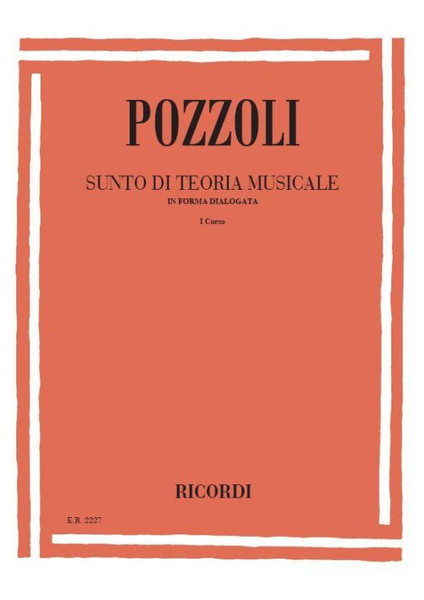 Pozzoli, Ettore: SUNTO DI TEORIA MUSICALE IN FORMA DIALOGATA. I CORSO / Ricordi / 1984