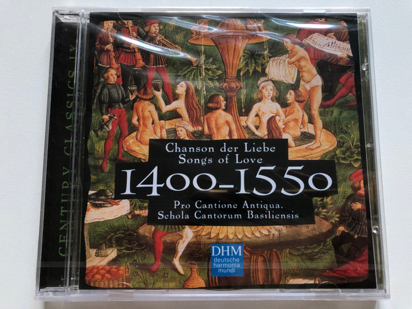 Chanson der Liebe = Songs of Love 1400 - 1550 - Pro Cantione Antiqua, Schola Cantorum Basiliensis / Deutsche Harmonia Mundi Audio CD 1998 / 054727760822