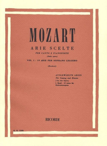 Mozart, Wolfgang Amadeus: ARIE SCELTE VOL.1: 19 ARIE PER SOPRANO LEGGERO / PER CANTO E PIANOFORTE / Ricordi 