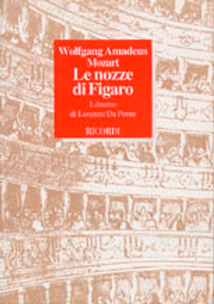 Mozart, Wolfgang Amadeus: LE NOZZE DI FIGARO / COLLANA A CURA DI EDUARDO RESCIGNO libretto / Ricordi / 2002
